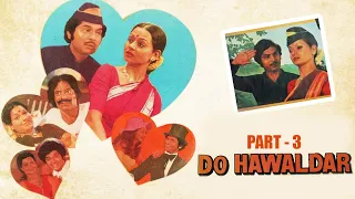 DO HAWALDAR | Asrani Super Hit Comedy Drama Movie | Old comedy Movie | Part 3
