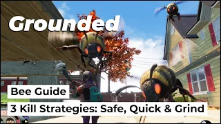 Bees, 3 Different Strategies to Kill it: Safe, Quick, and Grind | Grounded Creatures Guide