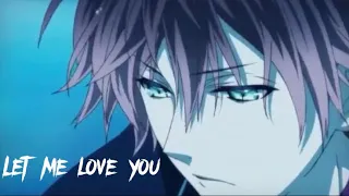 Diabolik lovers - Let Me Love You (Requested)