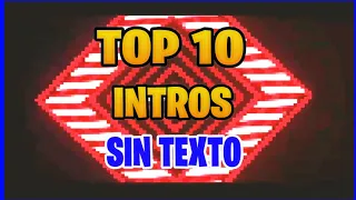 TOP 10 INTROS SIN TEXTO | EDITABLES | SIN COPYRIGHT | PARA YOUTUBE