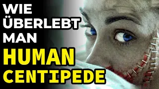 Wie überlebt man den BÖSEN CHIRURG in „THE MAN CENTIPEDE"