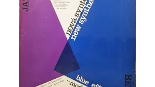 Blue Effect - Nová Syntéza (FULL ALBUM, jazz-rock/psych big band, Czechoslovakia, 1971)