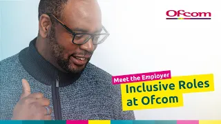 Meet the Employer: Inclusive Careers with Ofcom