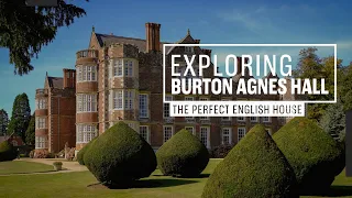 Exploring Burton Agnes Hall | Perfect English Country House | History & Tour