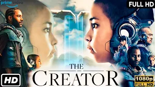 The Creator Full HD Movie In English 2023 | Jhon David Washington, Gemma Chan | Movie Fact &  Review