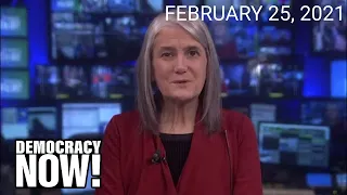 Top U.S. & World Headlines — February 25, 2021