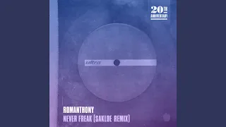 Never Freak (Sakloe Remix)