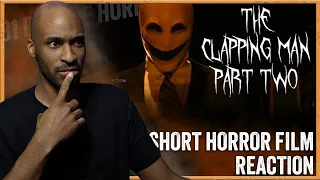 REACTION to The Clapping Man Part Two | Short Horror Film