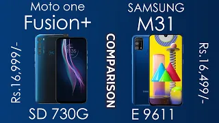 Motorola One Fusion Plus Vs Samsung Galaxy M31 | Which is Best Under Rs.20,000/- Segment !!