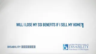 Will I Lose My SSI Benefits if I Sell My Home?