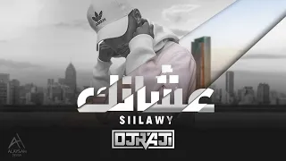 Siilawy - 3ashanek عشانك (DJ RAJI Remix)
