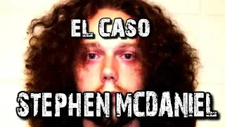 📷 El Caso de STEPHEN McDANIEL (Historia REAL)