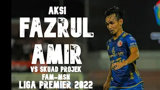 Aksi : Fazrul Amir ( Kelantan FC ) vs Skuad Projek FAM-MSN - Liga Premier 2022