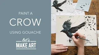 Let's Paint a Crow | Gouache Painting by Sarah Cray of Let's Make Art