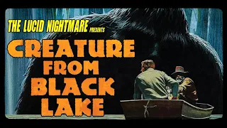 The Lucid Nightmare - Creature From Black Lake Review