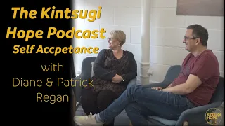 The Kintsugi Hope Podcast - Self Acceptance