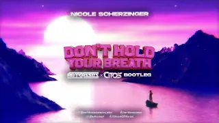 Nicole Scherzinger - Don't Hold Your Breath (Artbasses & Citos Bootleg)
