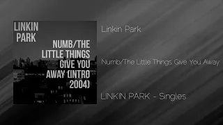 Linkin Park - Numb/The Little Things Give You Away (Intro 2004)