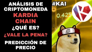 KardiaChain (KAI)/ Análisis de criptomoneda/ ¿Qué es?/ ¿Vale la pena?/ Predicción de precio