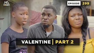 Valentine Part 2 (Mark Angel Comedy) (Episode 299)