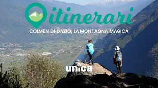 ITINERARI: COLMEN DI DAZIO, LA MONTAGNA MAGICA.