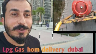 Lpg Gas delivery | my wark Dubai hom delivery | Arshad official Vlogs