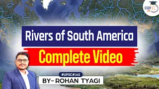 All South America Rivers Explained through Animations | Geography through Maps | UPSC