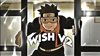 Wish V2🏅 [Naruto AMV/Edit] Xandros Rotation - Free Preset??