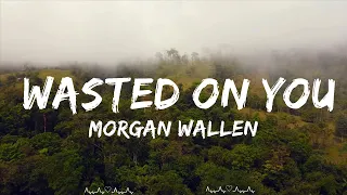 Play List ||  Morgan Wallen - Wasted On You (Lyrics)  || Arnold Music