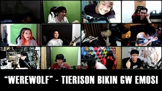 WEREWOLF - TIERISON BIKIN GW EMOSI BUSET!