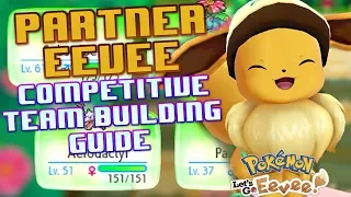 Partner Eevee Competitive Team Building Guide - Lets Go Pikachu and Lets Go Eevee