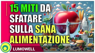 Alimentazione Sana:15 Miti da Sfatare