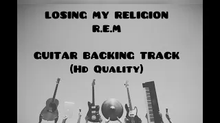 Losing My Religion By R.E.M. (HD Quality) | Guitar Backing Track | For Guitar