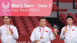 Men's Team - Class 3 | Gold Medal Match | Para Table Tennis | Tokyo 2020 Paralympic Games