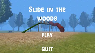 Slide in the woods - Playthrough