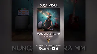 Ouça Agora "Nunca Olhei Pra Mim" de Igor Viriato