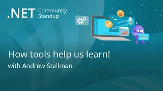 .NET Tooling Community Standup - How tools help us learn!