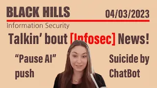 BHIS - Talkin' Bout [infosec] News 2023-04-03