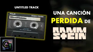 CURIOSIDADES DE RAMMSTEIN: La CANCIÓN PERDIDA | UNTITLED INSTRUMENTAL