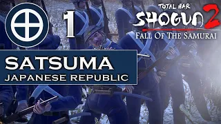 SATSUMA REPUBLIC - Total War Shogun 2 Fall of the Samurai - Part 1