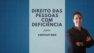 Direito das Pessoas com Deficiência para Concursos