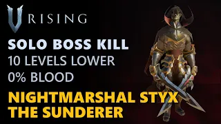 V Rising - Nightmarshal Styx the Sunderer | Solo Boss Kill (10 Levels Lower, Frailed)