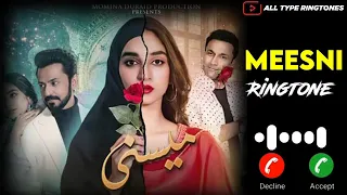 Meesni Drama Ringtone | Meesni Drama BGM Music | Download Link ⬇️ | Pak Drama Ringtone