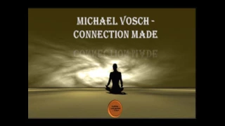 Michael Vosch - Connection Made - Uplifting Underground Trance