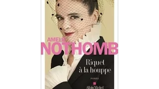 Amélie Nothomb - Riquet à la houppe