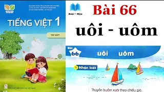 KẾT NỐI TRI THỨC | Tiếng Việt Lớp 1 | Bài 66 | uôi - uôm