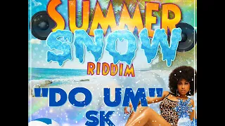 SK - DO UM (SUMMER SNOW RIDDIM) PELICANCITY RECORDS (CROPOVER 2018)