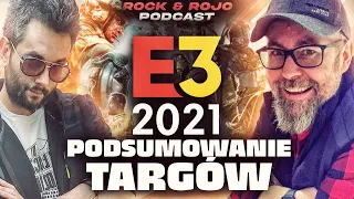 TARGI E3 2021 - Podsumowanie | Rock & Rojo Podcast