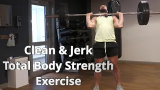 Clean And Jerk - Total Body Strength Exercise.