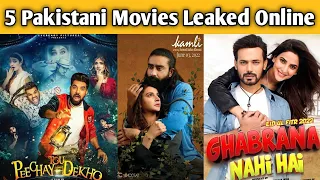 5 Pakistani Movies Leaked Online - Ghabrana Nahi Hai - Kamli - Peechay Tou Dekho - Box Office ETC